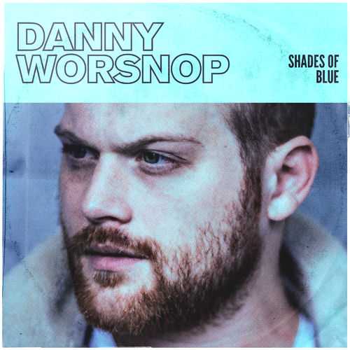 Danny Worsnop - Shades Of Blue